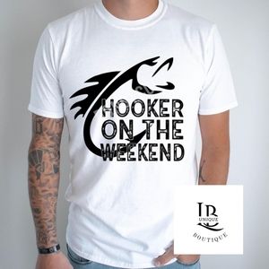 Hooker on the weekend Tshirt